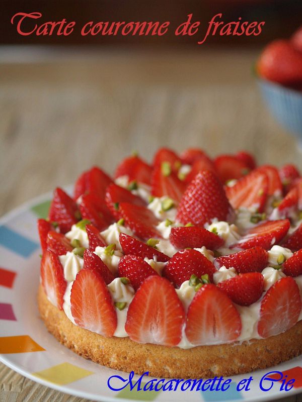 tarte couronne de fraises - pour la fête des mères ou pas tarte couronne de fraises - pour la fête des mères ou pas