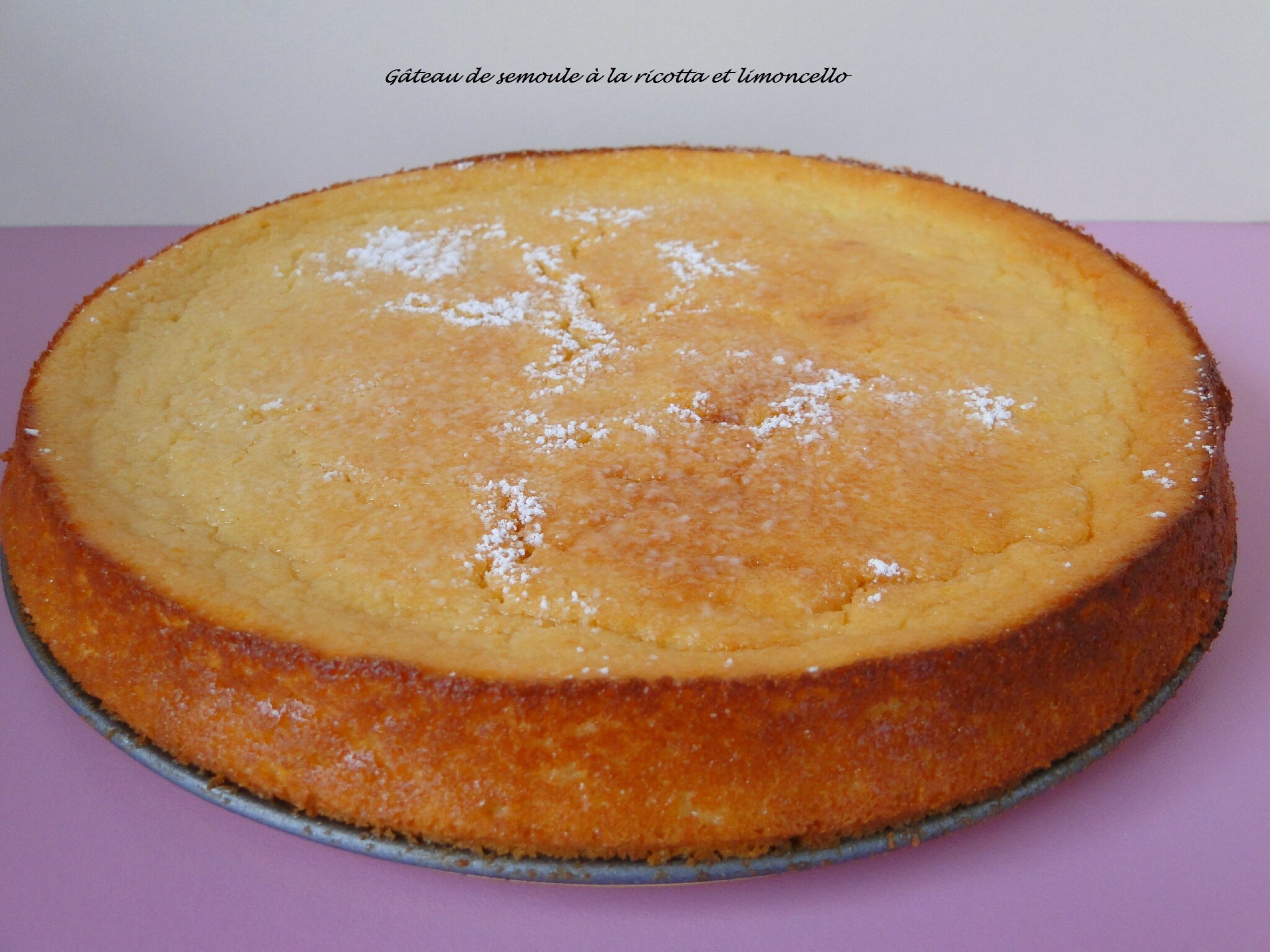 Gateau De Semoule A La Ricotta Et Limoncello Titine Cuisine Pour Sa Petite Famille