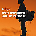 Don Quichotte sur le Yangtsé de Bi Feiyu
