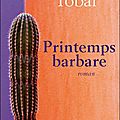 Printemps barbare - hector tobar