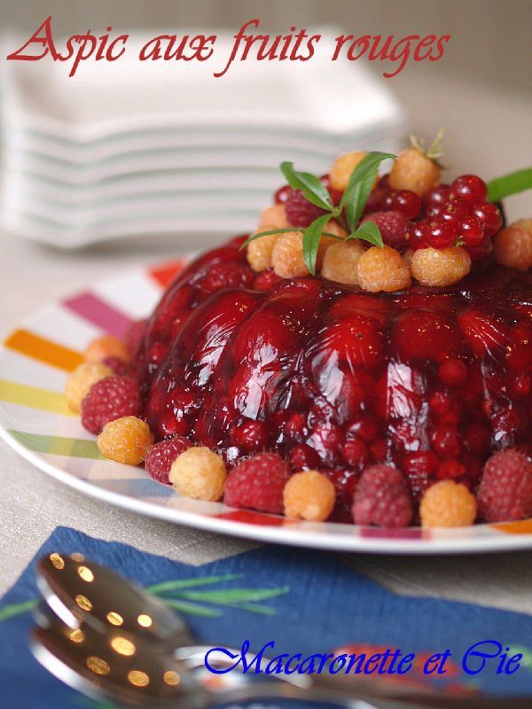 Aspic aux fruits rouges - Macaronette et cie