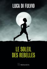 Di Fulvio_Soleil des rebelles