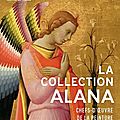 La collection alana, chefs-d'oeuvre de la peinture italienne