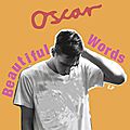 Oscar – beautiful words (2015)