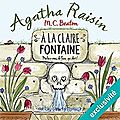 Agatha raisin enquête #7: à la claire fontaine, de m. c. beaton