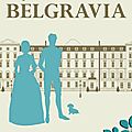 Belgravia - julian fellowes