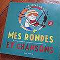Mes rondes et chansons, de laurent pradeau & aki