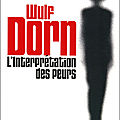 L’interprétation des peurs - wulf dorn
