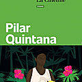 Rentrée litteraire 2020 / la chienne, pilar quintana : un roman colombien qui sonde l'instinct maternel
