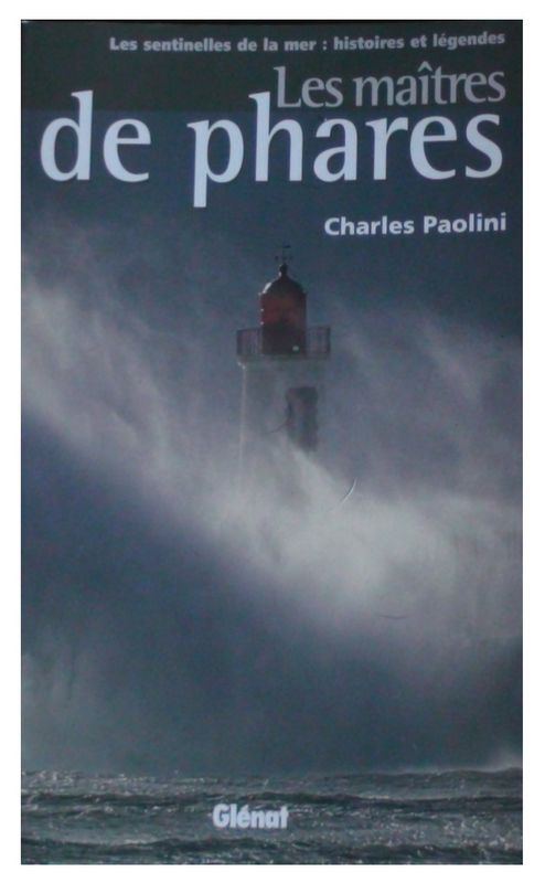 Les Maîtres de Phares par Charles PAOLINI...