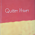 Heurtel sylvette / quitter l'hiver.