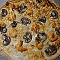 Tarte flambee crevettes champignons