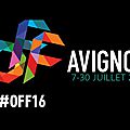 Mon festival d'avignon - #off2016