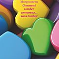 Comment tomber amoureux... sans tomber, de susie morgenstern