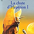 Les cantos d'hypérion, tome 2 : la chute d'hypérion (the fall of hyperion) - dan simmons