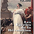 Tulard, les égéries de la révolution