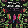 La vengeance du carnivore de Upamanyu Chatterjee