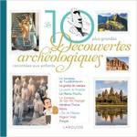 Les 10 plus grandes découvertes archéologiques racontées aux enfants