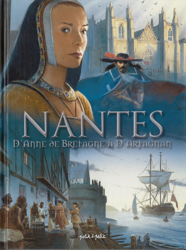 Nantes Tome 2 - D'Anne de Bretagne à d'Artagnan (2)