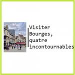 Visiter Bourges 4 incontournables