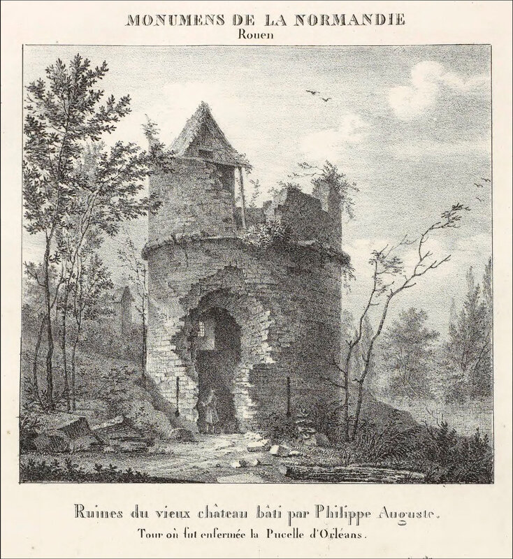 Rouen - Ruines du vieux château bâti par Philippe Auguste, Tour ou fut enfermée la Pucelle d'Orléans