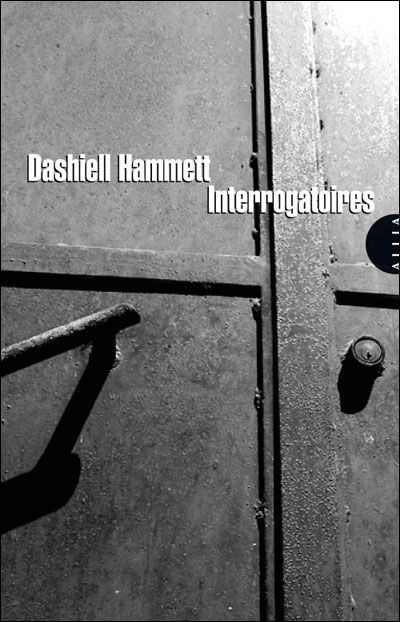 Dashiell Hammett - Interrogatoires