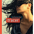 Tracer, de guillaume nail
