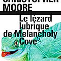 Le lézard lubrique de melancholy cove - christopher moore