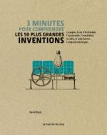 3 minutes pour comprendre les 50 plus grandes inventions