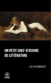 Résultat de recherche d'images pour "Un petit chef d'oeuvre de littérature Luc Chaumarat"