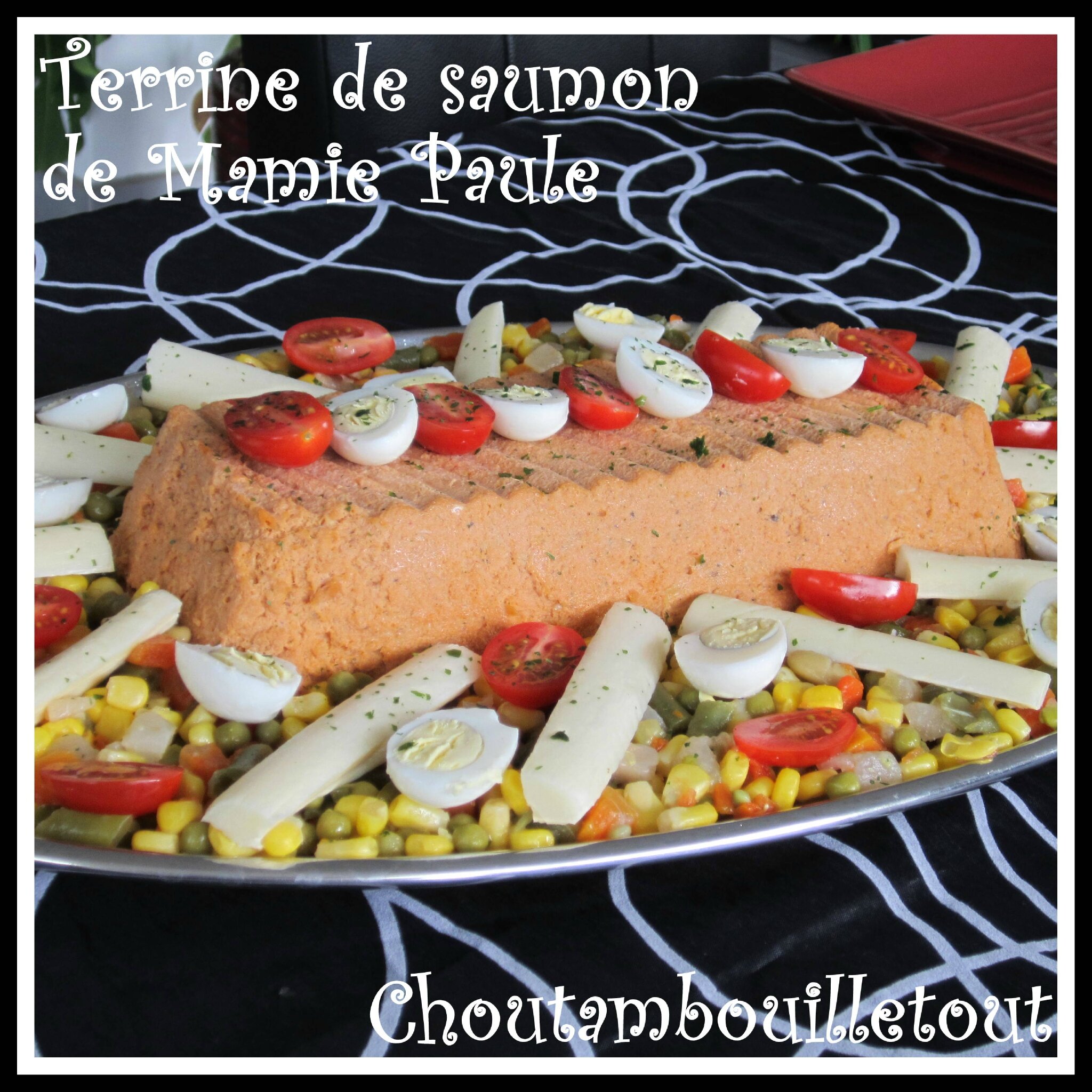 Terrine de saumon de mamie Paule Choutambouilletout