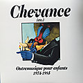 Chevance, outre-musique pour enfants (1974-1985)