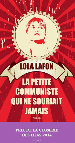 La petite communiste qui ne souriait jamais-Lola Lafon-Liliba