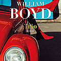 Trio, roman de william boyd