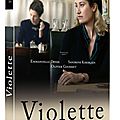 Violette : un bon biopic sur un écrivain à connaitre absolument