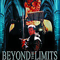 Beyond the limits (coeurs sensibles s'abstenir)