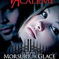 Vampire academy, tome 2 : morsure de glace
