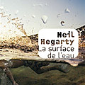 Hegarty neil / la surface de l'eau.