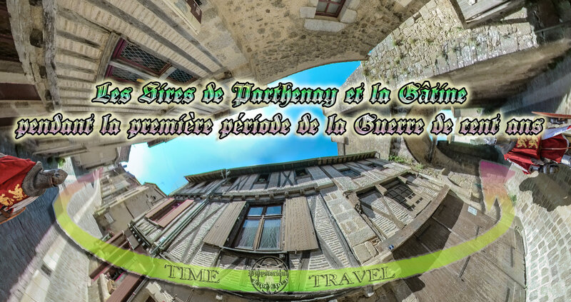 Time Travel Les Sires de Parthenay et la Gâtine pendant la première période de la Guerre de cent ans