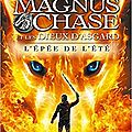 Magnus chase et les dieux d'asgard, tome 1 : l'épée de l'été, de rick riordan