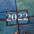 Le bilan 2021 et en avant, 2022 ! (avec ajout du 1er janvier)