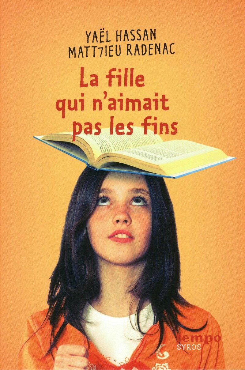 L Ami Qui N Existait Pas La Fille qui n'aimait pas les fins - Yaël HASSAN - Chroniques livresques