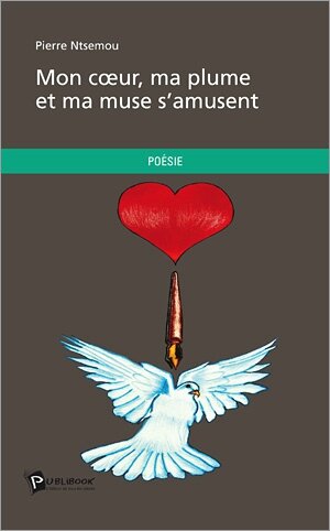 Le 13 septembre, je lis Mon coeur, ma plume et ma muse s'amusent, de  Pierre Ntsemou - Valets des livres
