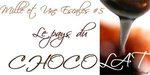 Le Pays du Chocolat_ Mille et une escale #5