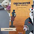 Carlton heston- raton détective -les chiffons du profit - michaël moslonka - aventure 3 - les chiffons du profit