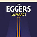 La parade de Dave Eggers