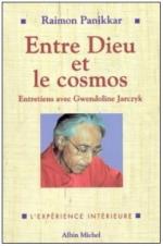 Raimon Panikkar, Entre Dieu et le cosmos