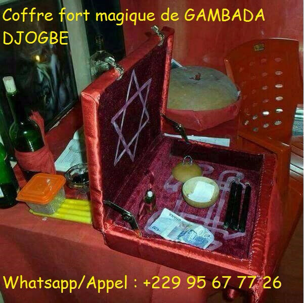 COFFRE FORT MAGIQUE DE FORTUNE DU GRAND MAÎTRE SPIRITUEL MARABOUT GAMBADA DJOGBE