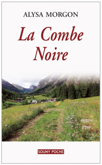 LA COMBE NOIRE - ALYSA MORGON - EDITIONS SOUNY POCHE