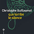 Que tombe le silence: le retour du kanak de christophe guillaumot dans un polar attachant